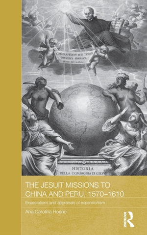 Jesuit Missions to China and Peru, 1570-1610