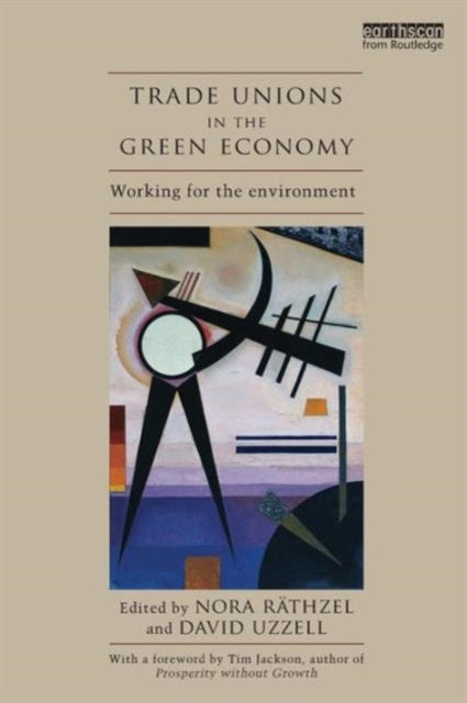 Book cover of: Trade Unions in the Green Economy. By: Nora Räthzel