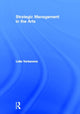 Book cover of: Strategic Management in the Arts. By: Lidia Varbanova