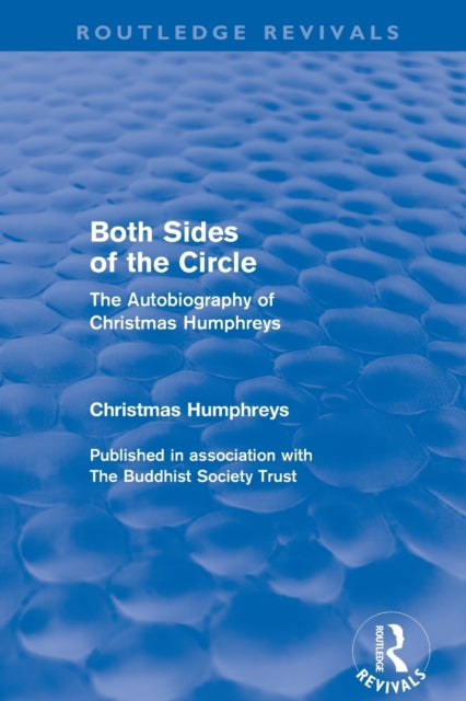 Book cover of: Both Sides of the Circle (Routledge Revivals). By: Christmas Humphreys