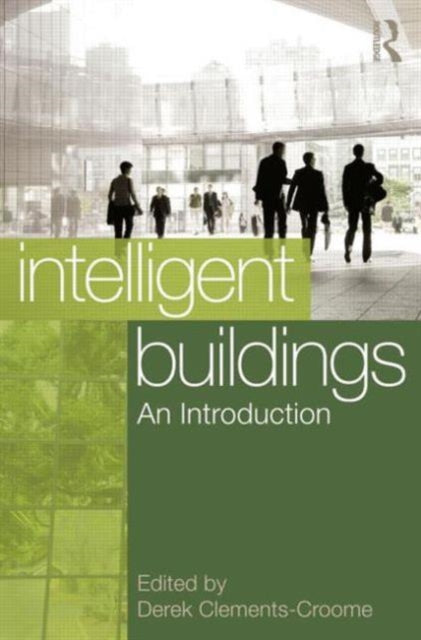 Book cover of: Intelligent Buildings: An Introduction. By: Derek Clements-Croome