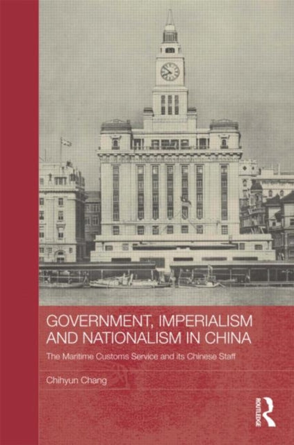 Book cover of: Government, Imperialism and Nationalism in China. By: Zhiyun Zhang