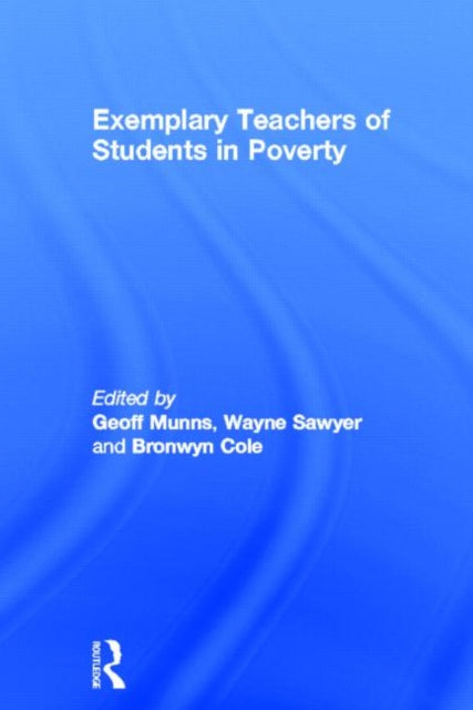 Book cover of: Exemplary Teachers of Students in Poverty. By: Fair Go Team