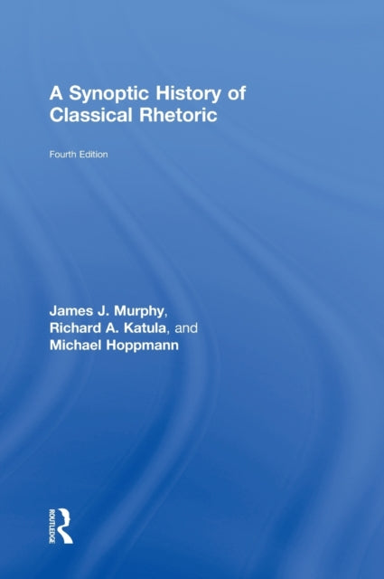 Book cover of: Synoptic History of Classical Rhetoric. By: James J. Murphy
