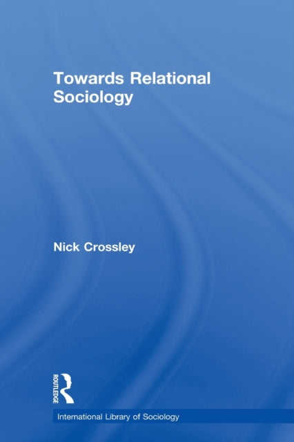 Book cover of: Towards Relational Sociology