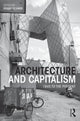 Book cover of: Architecture and Capitalism. By: Peggy Deamer