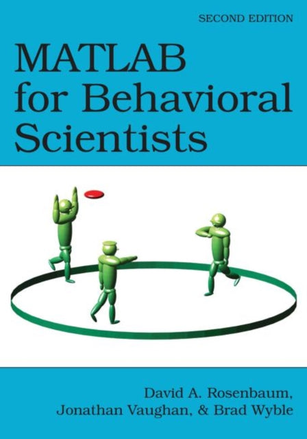 Book cover of: MATLAB for Behavioral Scientists. By: David A. Rosenbaum