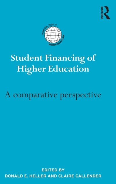 Book cover of: Student Financing of Higher Education. By: Donald E. Heller