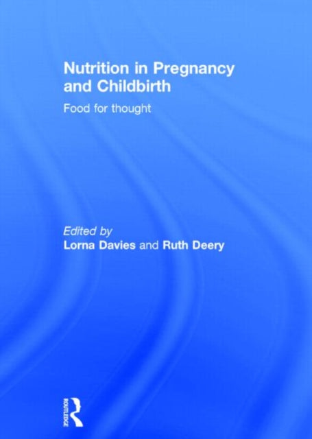 Book cover of: Nutrition in Pregnancy and Childbirth. By: Lorna Davies