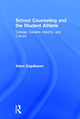 Book cover of: School Counseling and the Student Athlete. By: Adam Zagelbaum