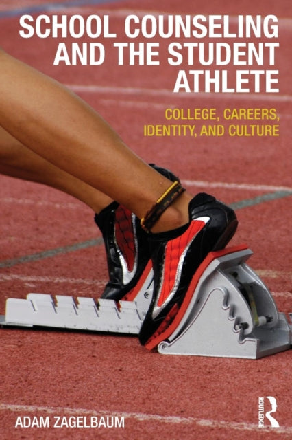 Book cover of: School Counseling and the Student Athlete