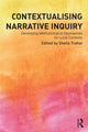 Book cover of: Contextualising Narrative Inquiry. By: Sheila Trahar