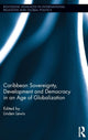 Book cover of: Caribbean Sovereignty, Development and Democracy in an Age of Globalization. By: Linden Lewis