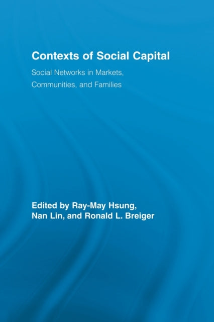 Book cover of: Contexts of Social Capital. By: Ray-May Hsung