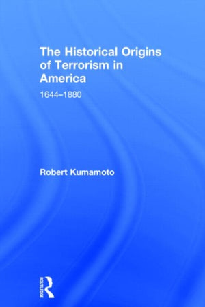 Historical Origins of Terrorism in America
