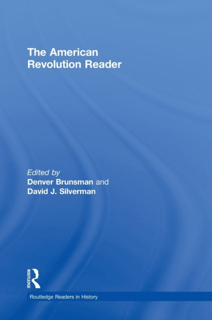 Book cover of: American Revolution Reader. By: Denver Brunsman
