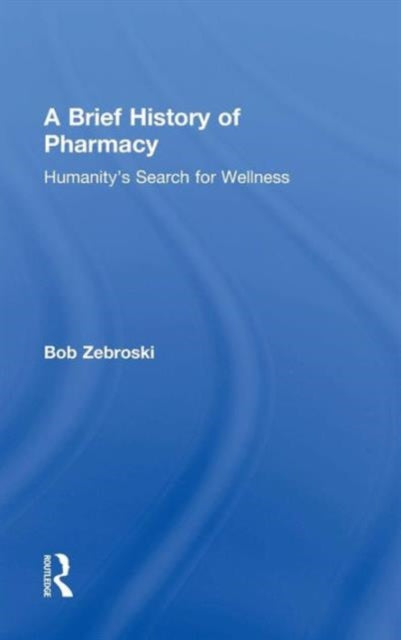 Book cover of: Brief History of Pharmacy. By: Bob Zebroski