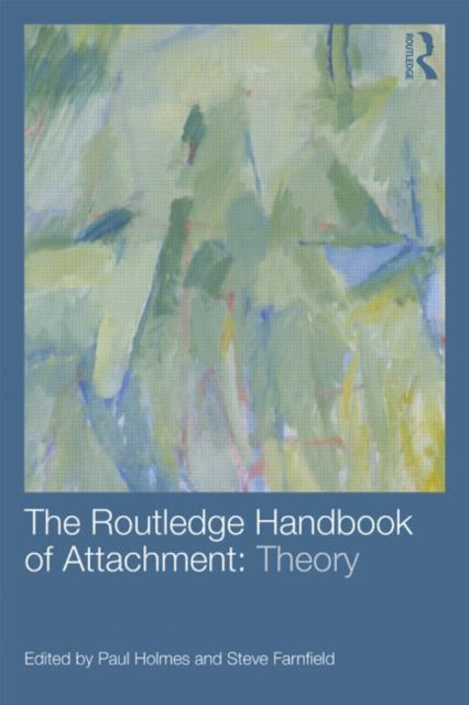 Book cover of: Routledge Handbook of Attachment: Theory. By: Paul Holmes