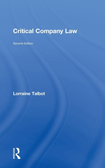 Book cover of: Critical Company Law. By: Lorraine Talbot