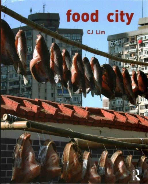 Book cover of: Food City. By: C. J. Lim