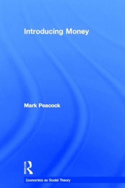 Book cover of: Introducing Money. By: Mark Peacock