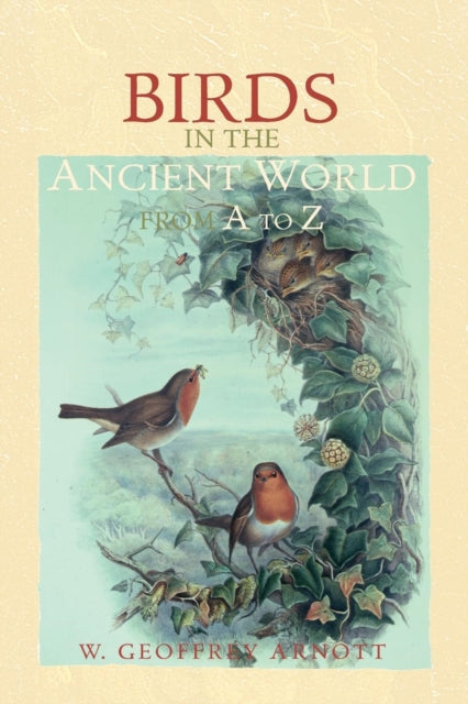 Book cover of: Birds in the Ancient World from A to Z. By: W. Geoffrey Arnott