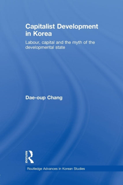 Book cover of: Capitalist Development in Korea. By: Dae-oup Chang