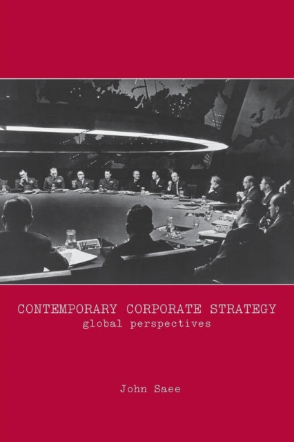 Book cover of: Contemporary Corporate Strategy. By: John Saee