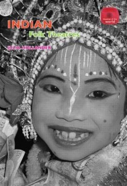 Book cover of: Indian Folk Theatres. By: Julia Hollander