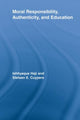 Book cover of: Moral Responsibility, Authenticity, and Education. By: Ishtiyaque Haji