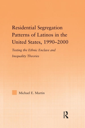 Residential Segregation Patterns of Latinos in the United States, 1990-2000