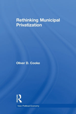 Rethinking Municipal Privatization