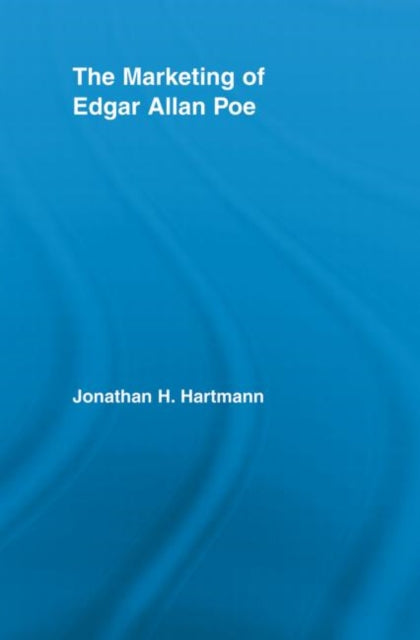 Book cover of: Marketing of Edgar Allan Poe. By: Jonathan Hartmann