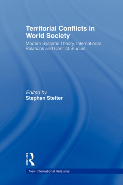 Book cover of: Territorial Conflicts in World Society. By: Stephan Stetter