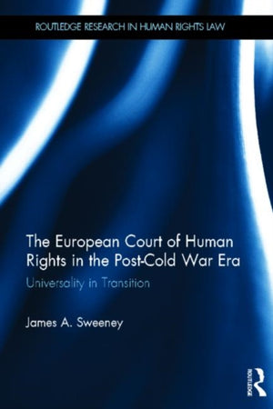 European Court of Human Rights in the Post-Cold War Era