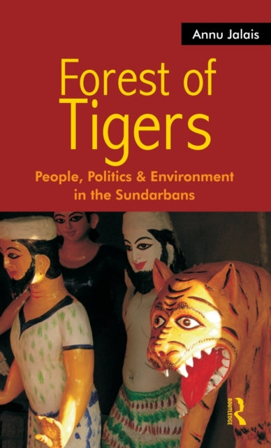 Book cover of: Forest of Tigers. By: Annu Jalais
