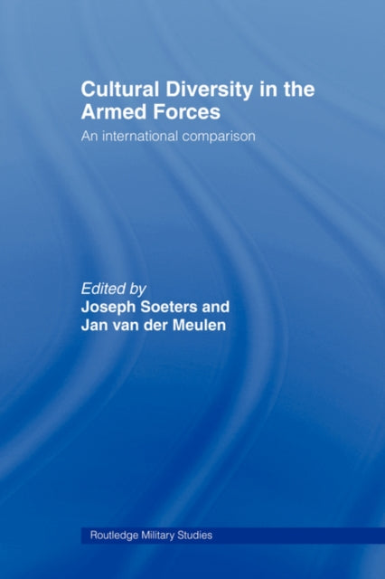 Book cover of: Cultural Diversity in the Armed Forces. By: Joseph L. Soeters