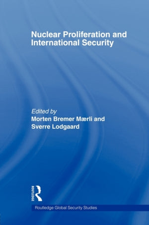 Nuclear Proliferation and International Security