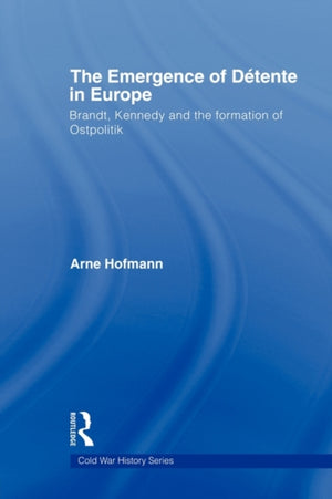 The Emergence of Detente in Europe