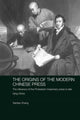 Book cover of: Origins of the Modern Chinese Press. By: Xiantao Zhang