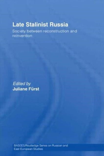 Book cover of: Late Stalinist Russia. By: Juliane Fürst