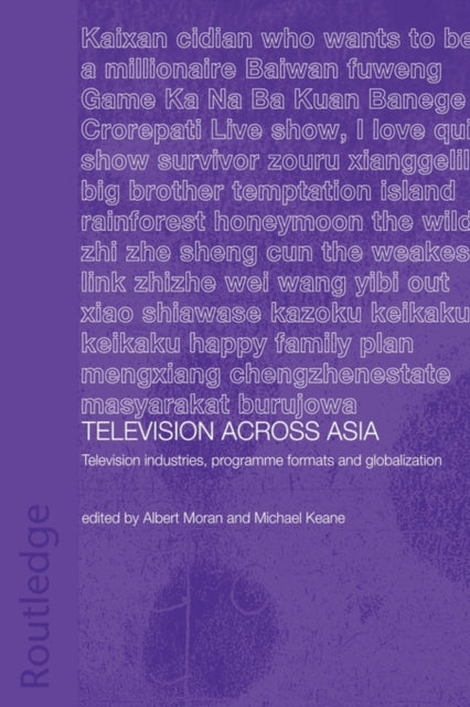 Book cover of: Television Across Asia. By: Michael Keane