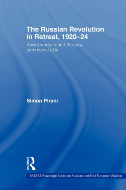 Book cover of: Russian Revolution in Retreat, 1920–24. By: Simon Pirani