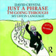 Book cover of: Just A Phrase I'm Going Through