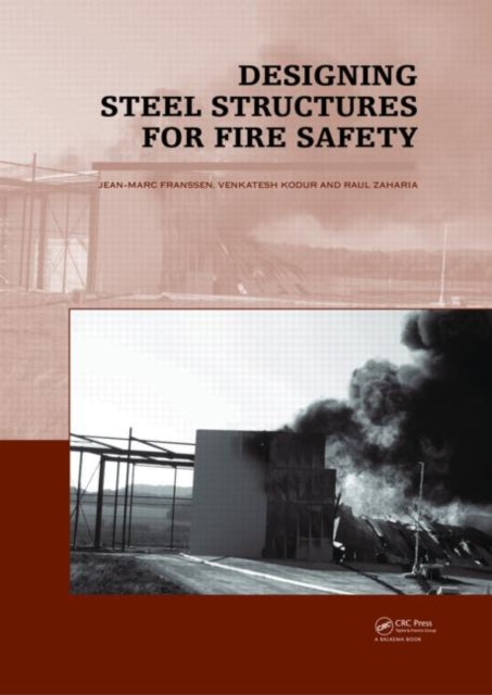 Book cover of: Designing Steel Structures for Fire Safety. By: Jean-Marc Franssen