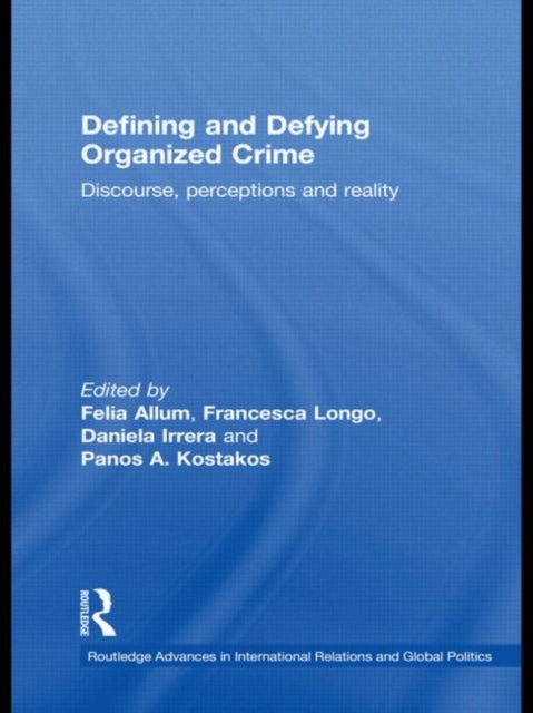 Book cover of: Defining and Defying Organised Crime. By: Felia Allum