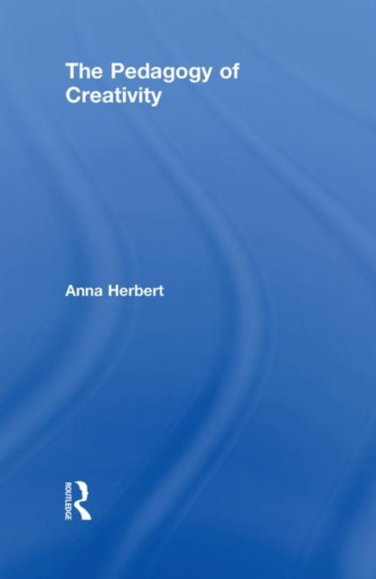 The Pedagogy of Creativity
