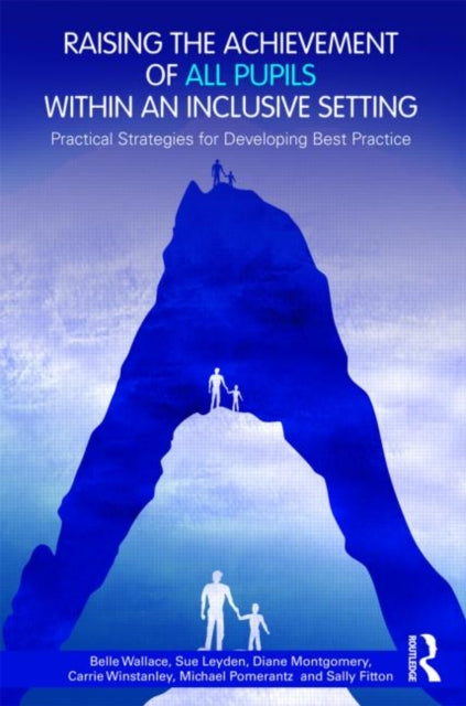 Book cover of: Raising the Achievement of All Pupils Within an Inclusive Setting. By: Belle Wallace