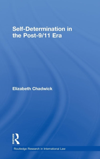 Book cover of: Self-Determination in the Post-9/11 Era. By: E. Chadwick