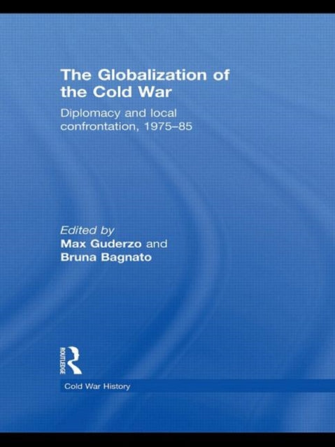 Book cover of: Globalization of the Cold War. By: Max Guderzo